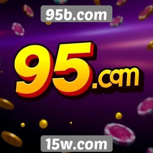 Promoções e bônus do 95b.com para novos jogadores